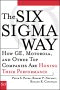 Six Sigma Way: How GE, Motorola, and Other Top Companies Are Honing Their Performance